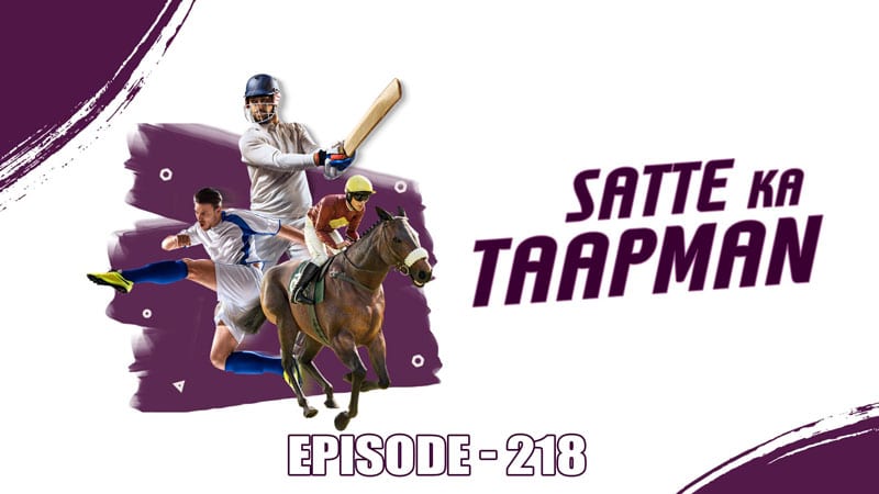 Wolf777’s Satte Ka Taapman | Episode 218