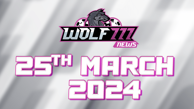25 March Wolf777 News