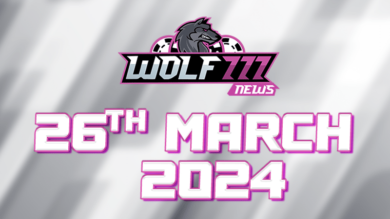 26 March Wolf777 News